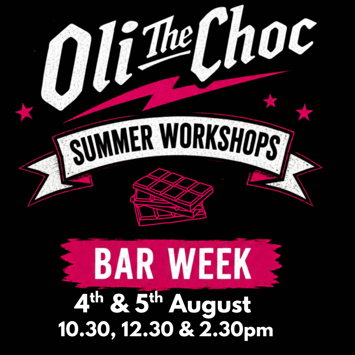 BAR WEEK 4th & 5th August  - Choc 'n' Roll Summer Workshops