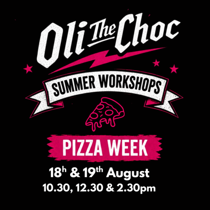 PIZZA WEEK 18th & 19th August - Choc 'n' Roll Summer Workshops